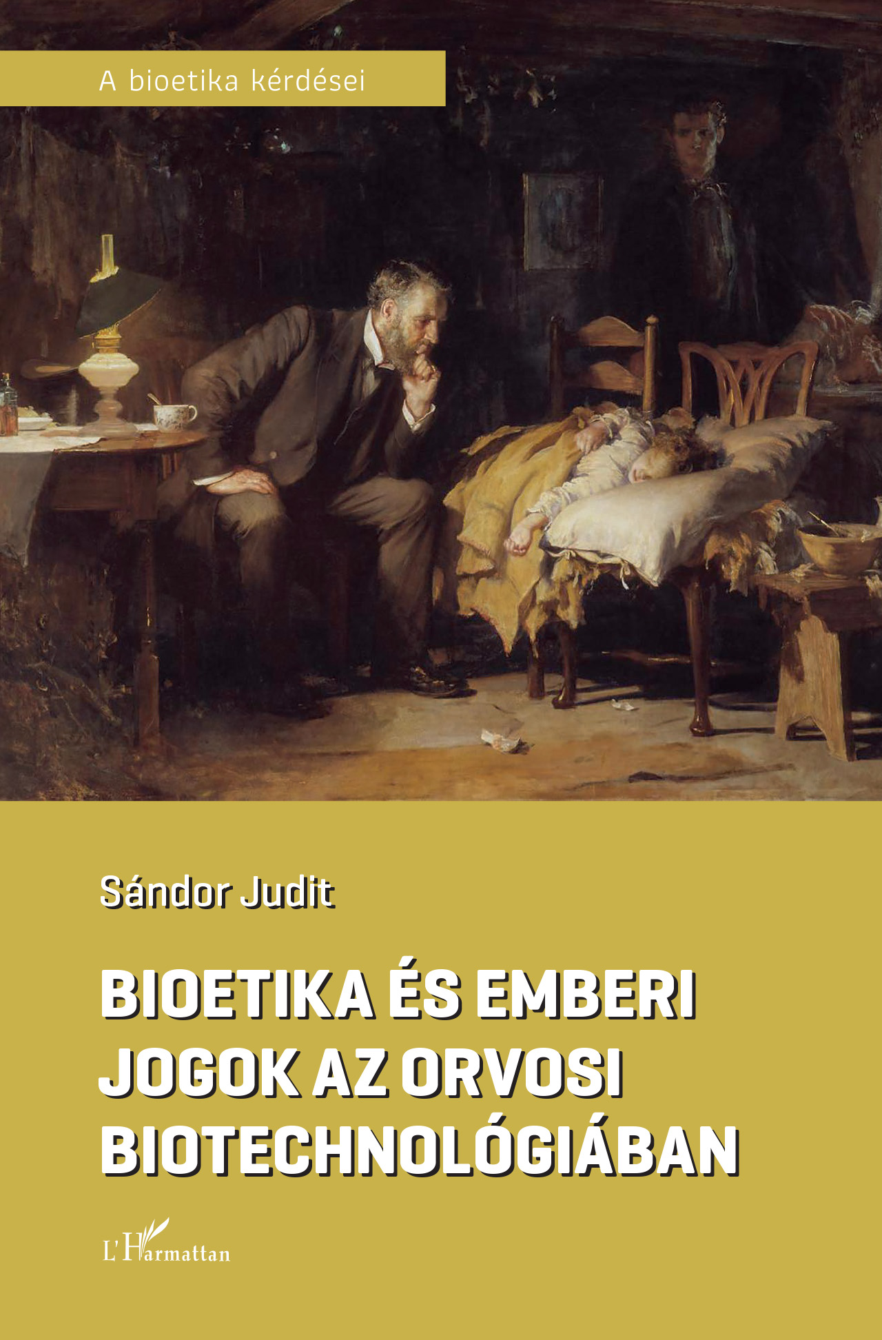 BIOETIKA ÉS EMBERI JOGOK AZ ORVOSI BIOTECHNOLÓGIÁBAN