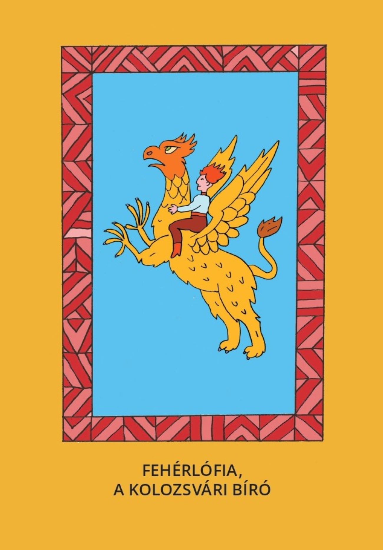 FEHÉRLÓFIA, A KOLOZSVÁRI BÍRÓ