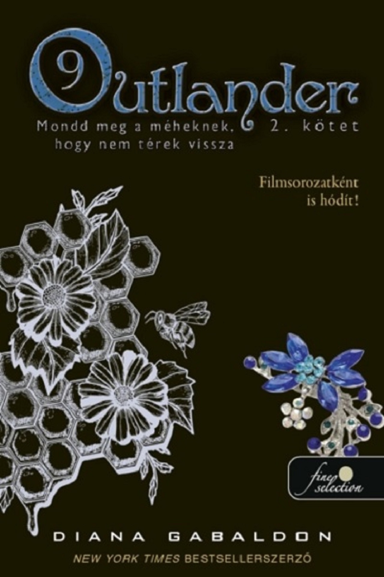 OUTLANDER 9/2 - MONDD MEG A MÉHEKNEK, HOGY NEM TÉREK VISSZA 2. KÖTET ( KÖTÖTT)