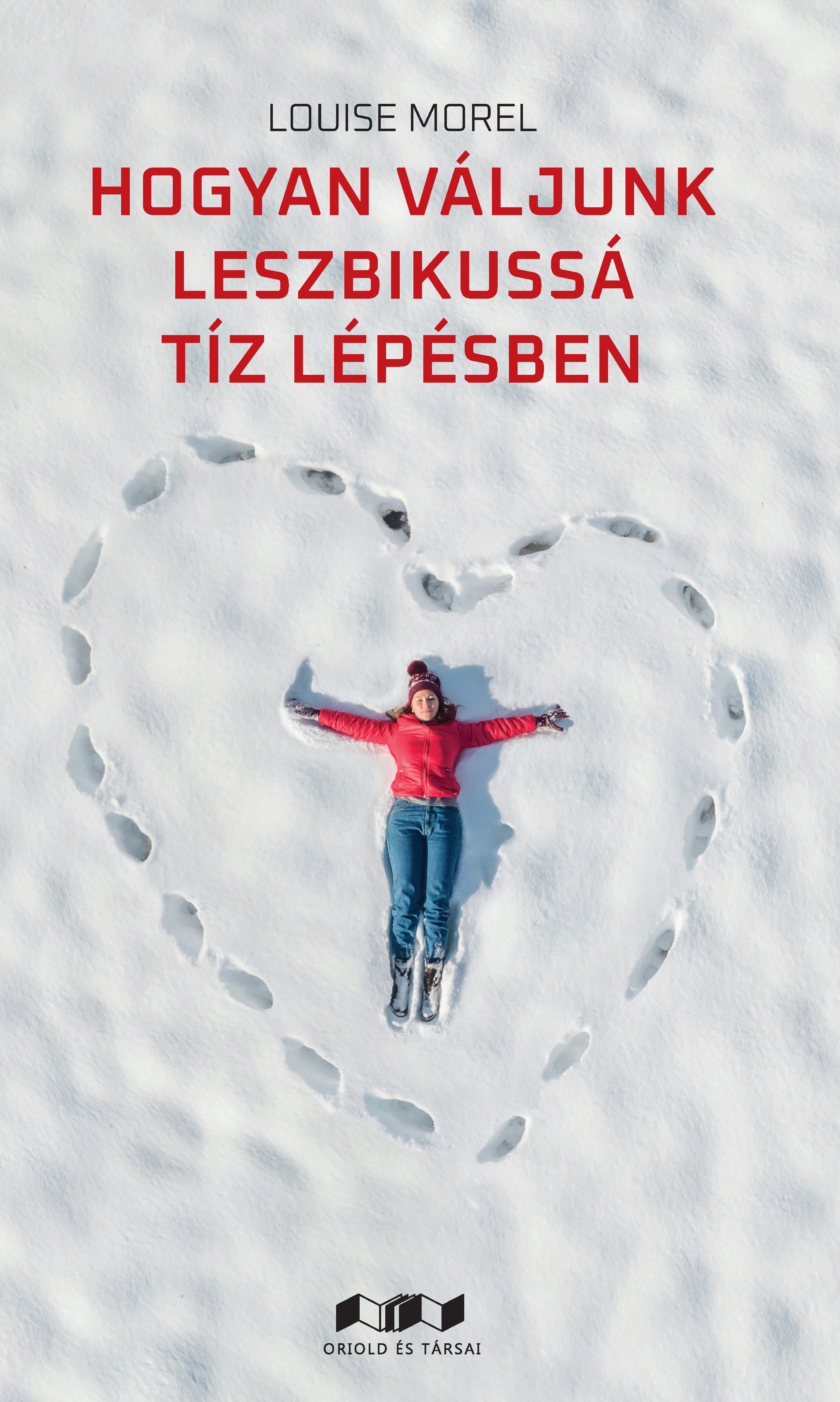 HOGYAN VÁLJUNK LESZBIKUSSÁ TÍZ LÉPÉSBEN