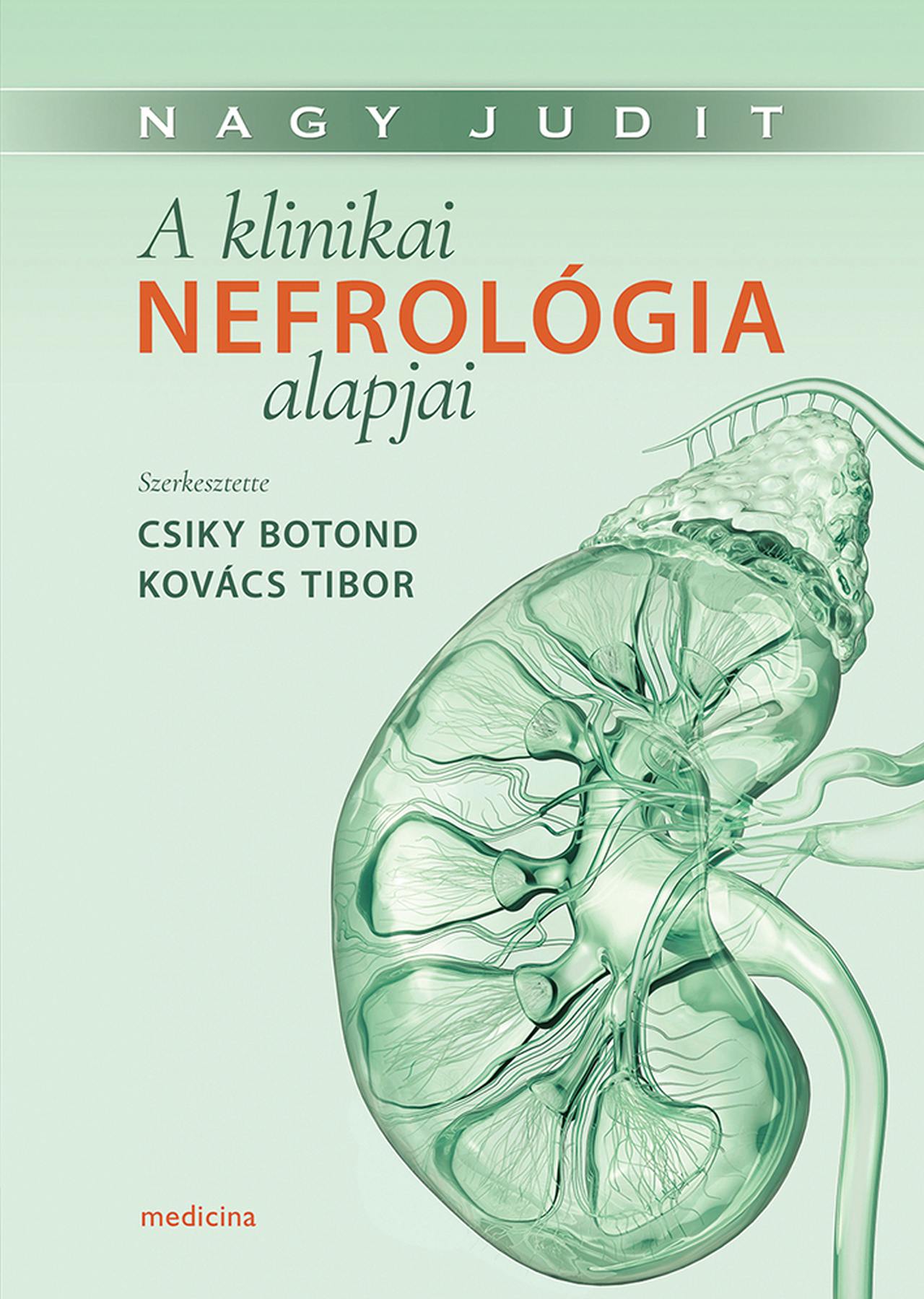 A KLINIKAI NEFROLÓGIA ALAPJAI