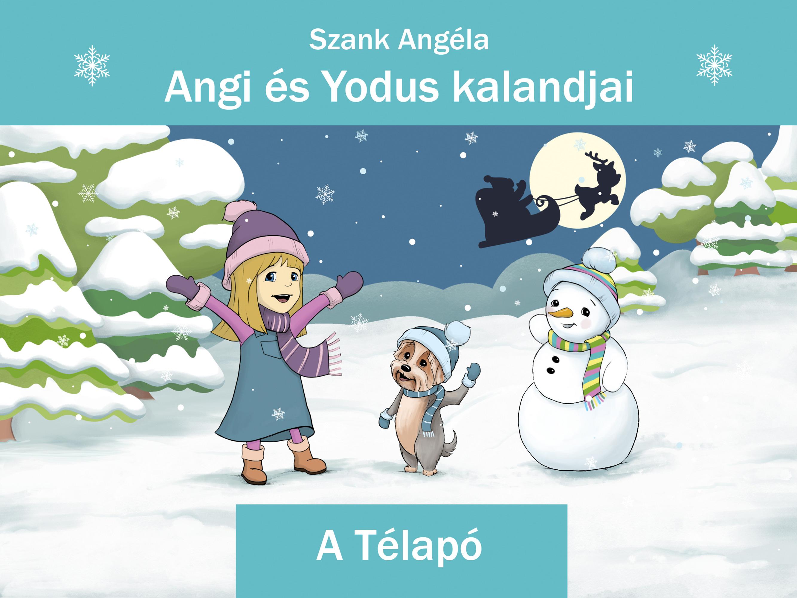 ANGI ÉS YODUS KALANDJAI - A TÉLAPÓ