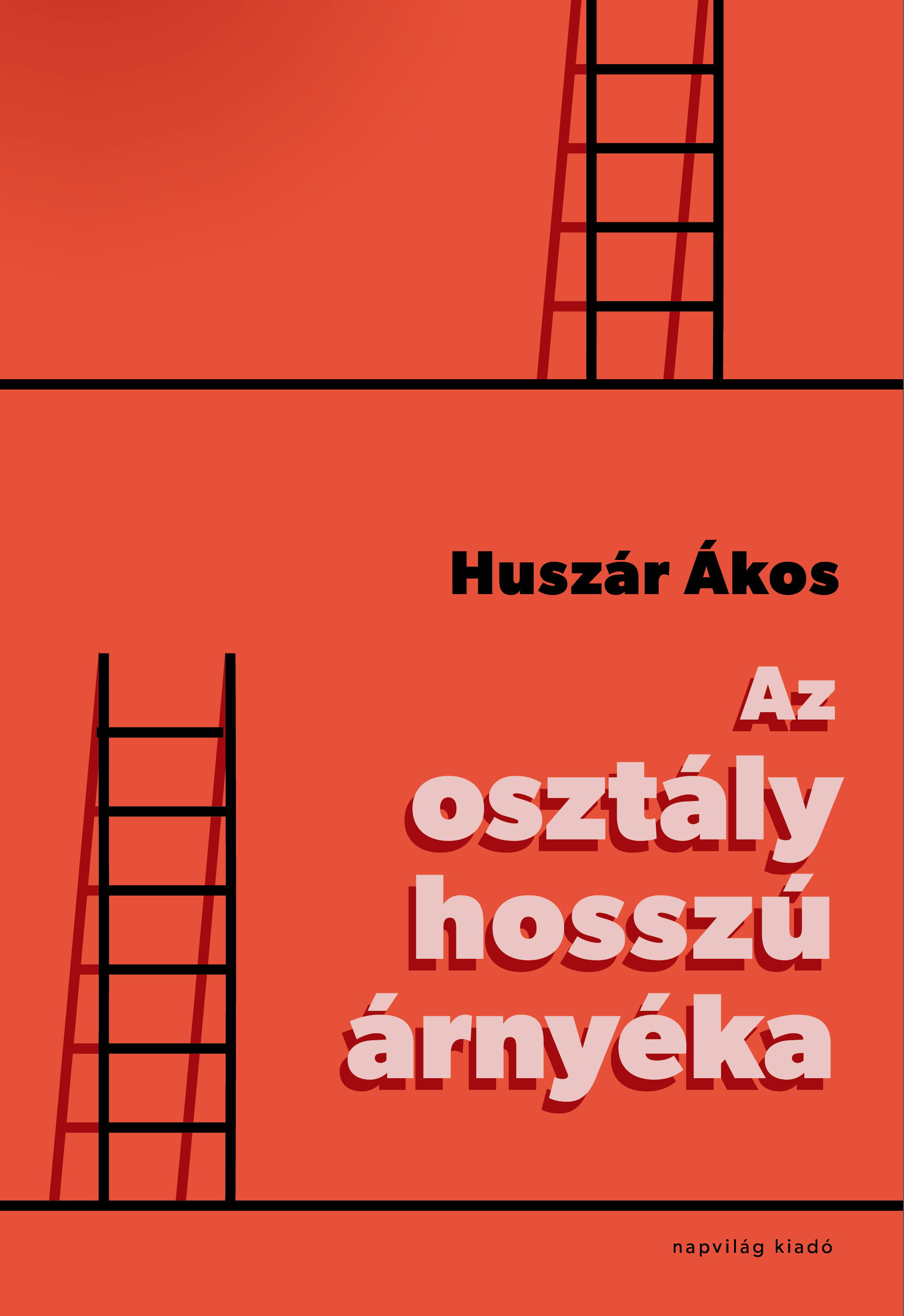 AZ OSZTÁLY HOSSZÚ ÁRNYÉKA