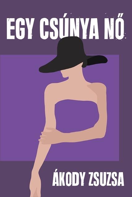 EGY CSÚNYA NŐ