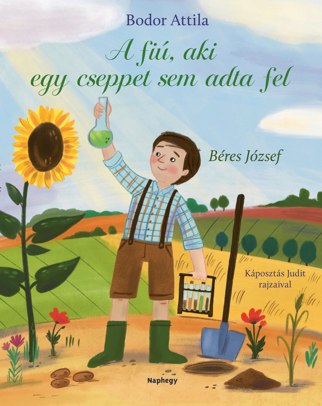 A FIÚ, AKI CSEPPET SEM ADTA FEL - BÉRES JÓZSEF