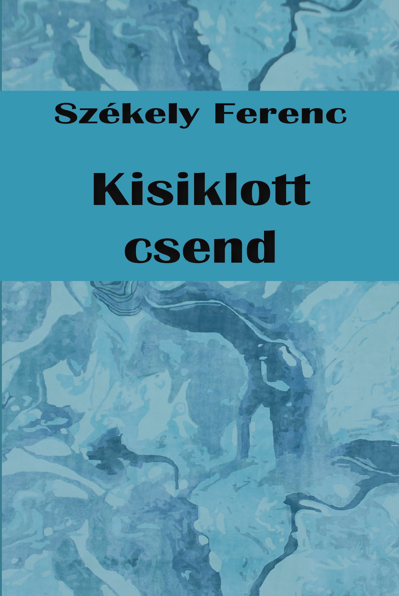 KISIKLOTT CSEND