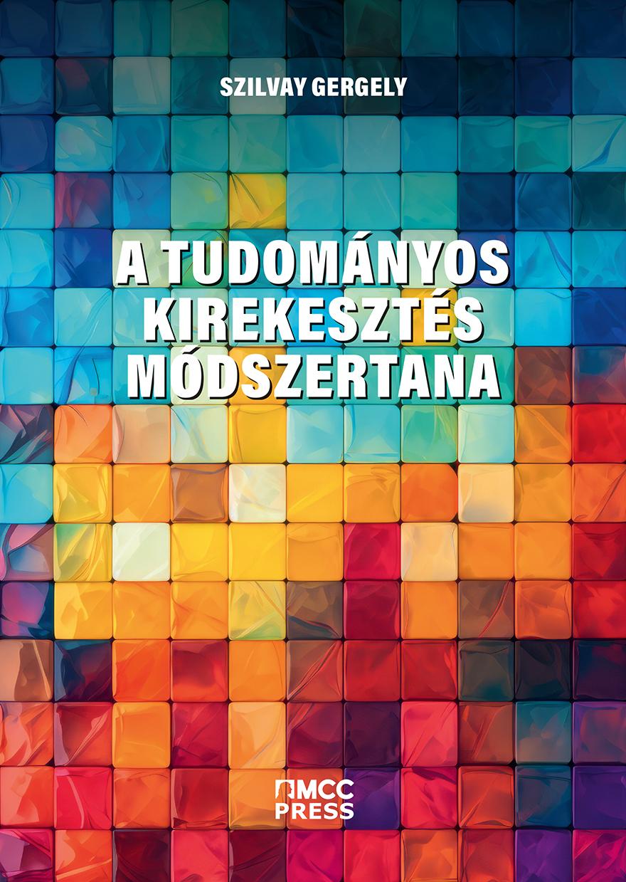 A TUDOMÁNYOS KIREKESZTÉS MÓDSZERTANA