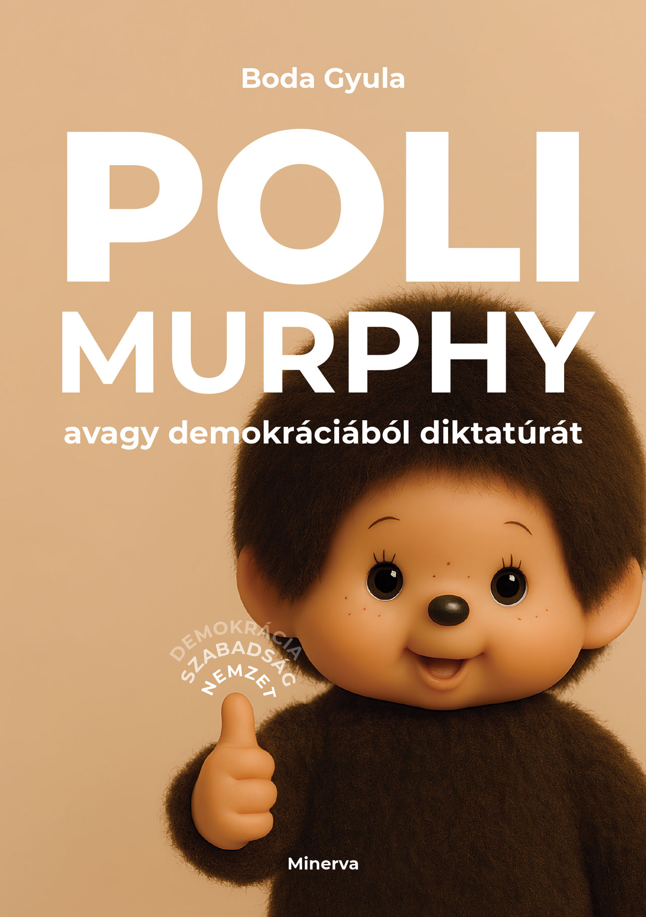 POLIMURPHY - AVAGY DEMOKRÁCIÁBÓL DIKTATÚRÁT