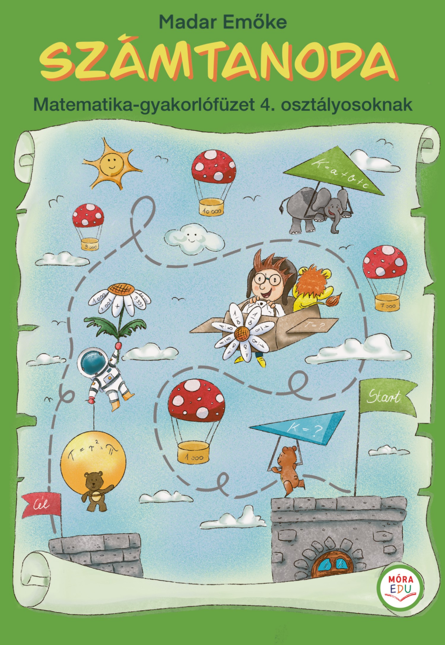 SZÁMTANODA - MATEMATIKA-GYAKORLÓFÜZET 4. OSZTÁLYOSOKNAK