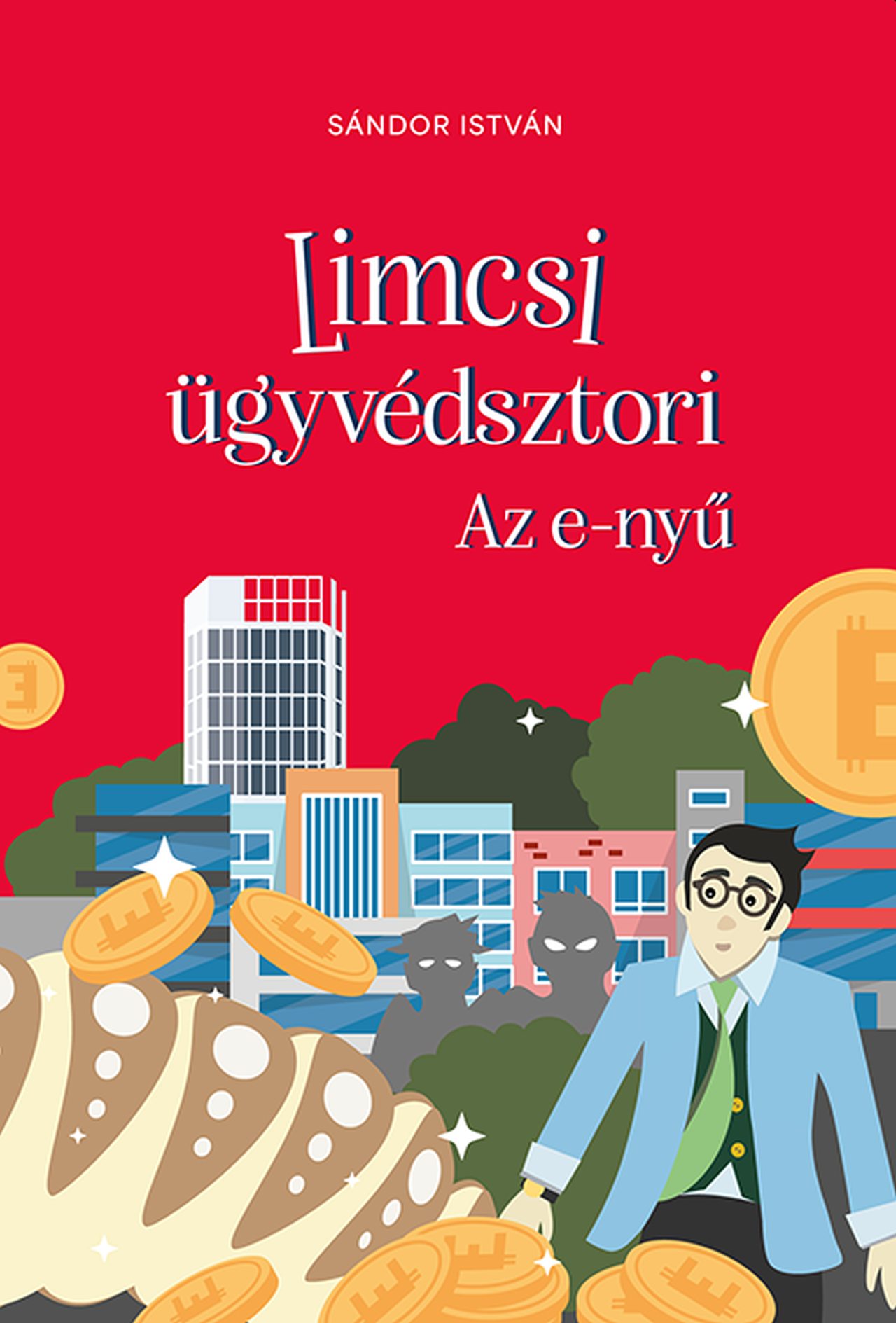 LIMCSI ÜGYVÉDSZTORI - AZ E-NYŰ