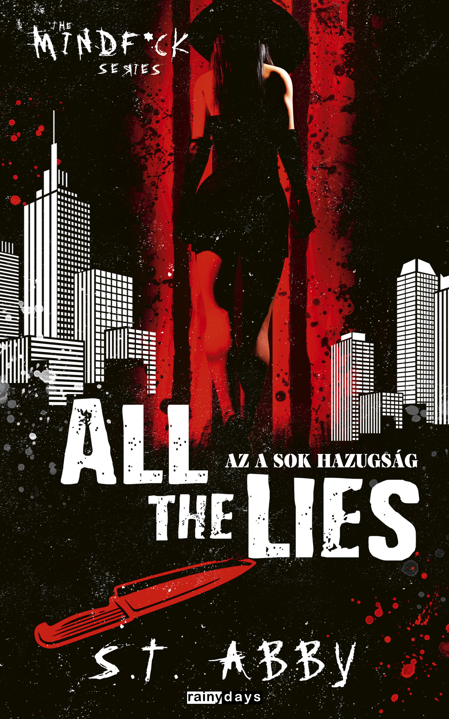 ALL THE LIES - AZ A SOK HAZUGSÁG
