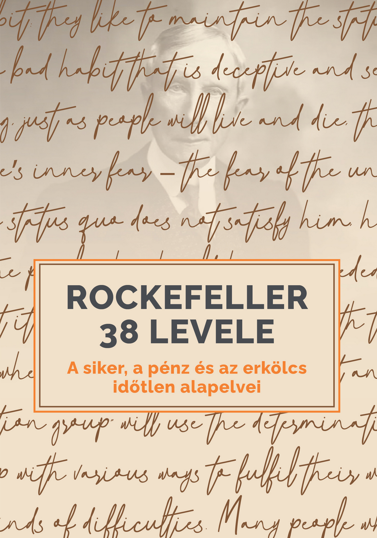 ROCKEFELLER 38 LEVELE - A SIKER, A PÉNZ ÉS AZ ERKÖLCS IDŐTLEN ALAPELVEI