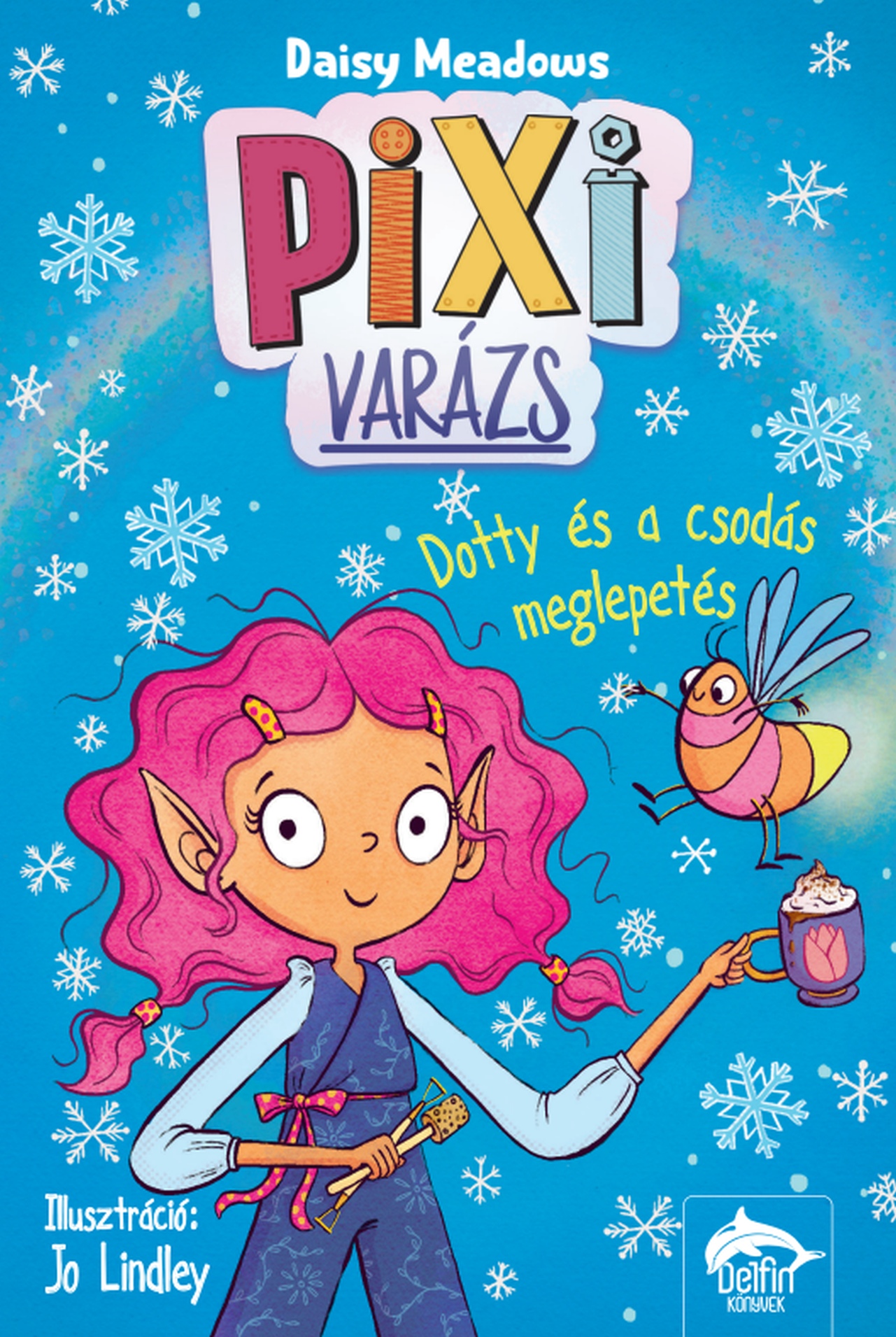 PIXI VARÁZS - DOTTY ÉS A CSODÁS MEGLEPETÉS