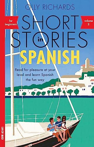 SHORT STORIES IN SPANISH FOR BEGINNERS VOLUME 2