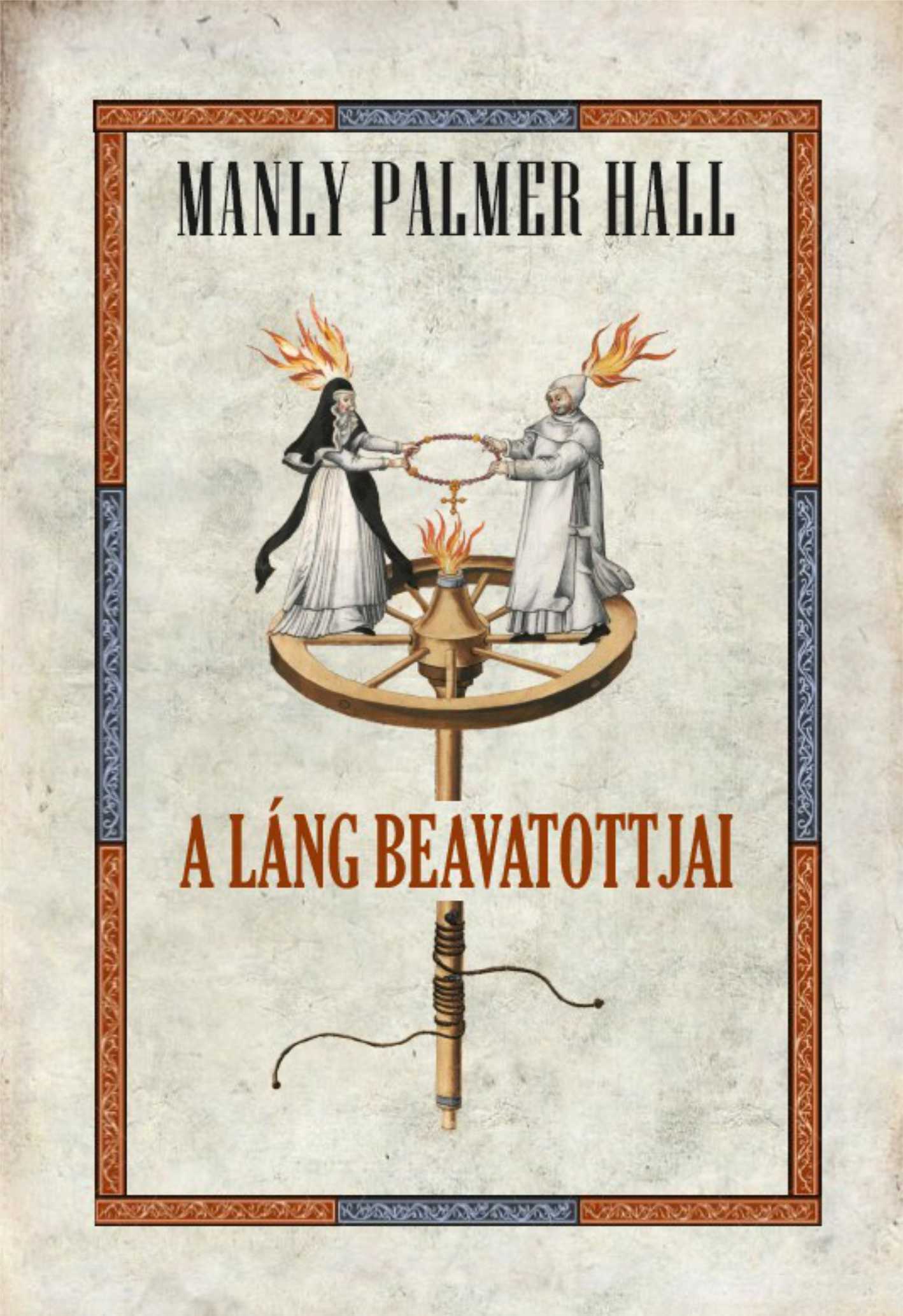 A LÁNG BEAVATOTTJAI