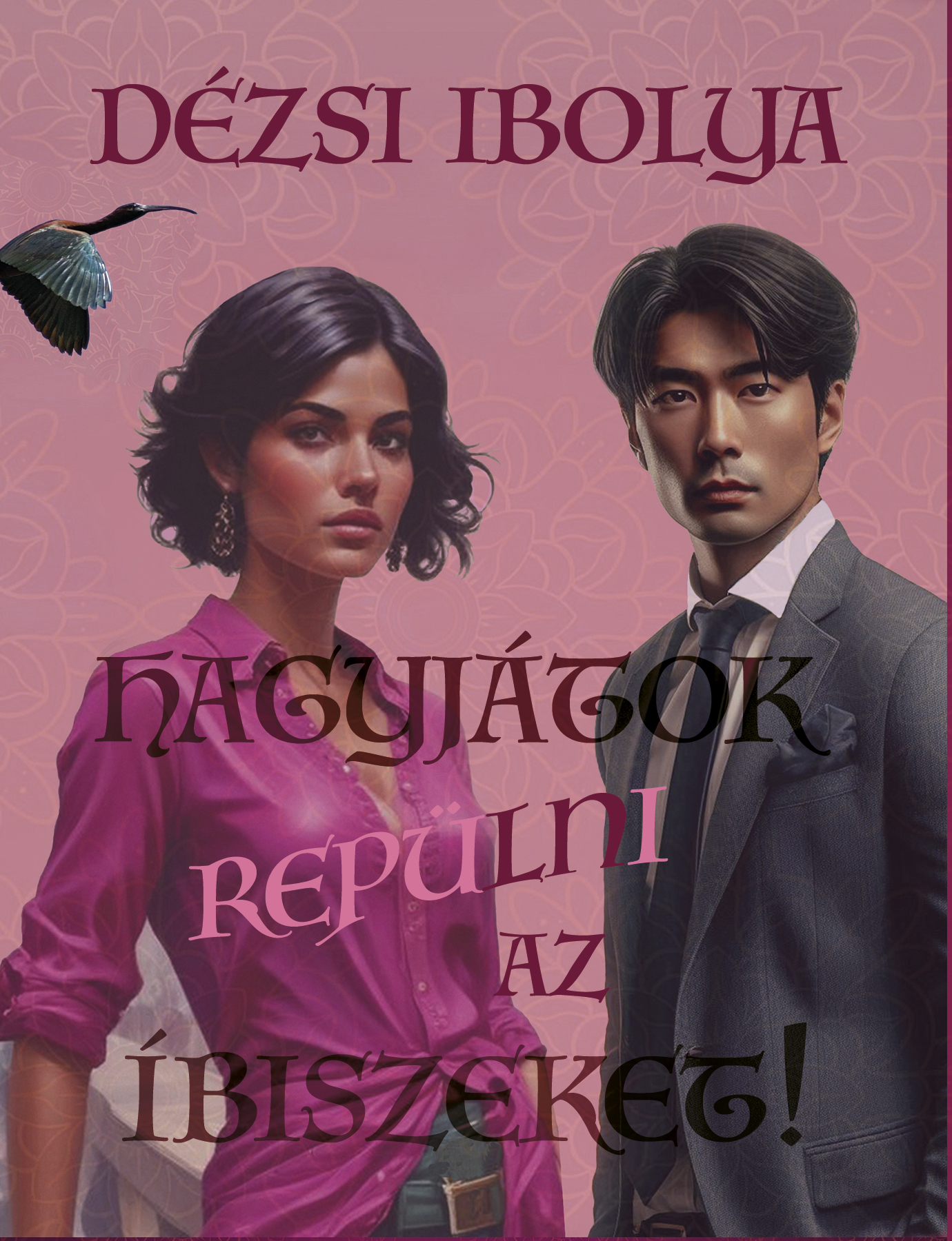 HAGYJÁTOK REPÜLNI AZ ÍBISZEKET! - ÉLFESTETT