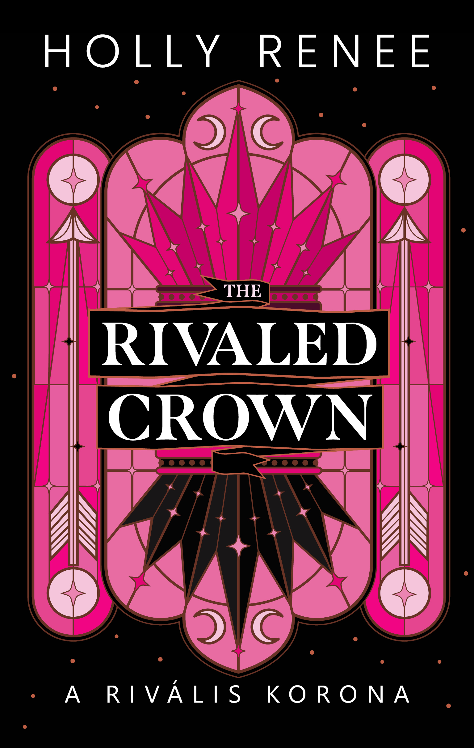 THE RIVALED CROWN - A RIVÁLIS KORONA - ÉLFESTETT