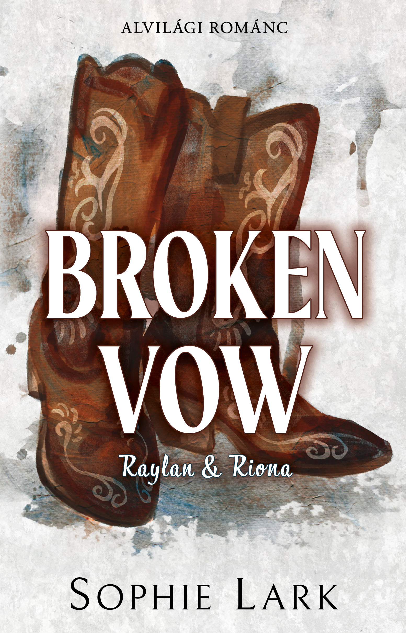 BROKEN VOW - RAYLAN & RIONA - ALVILÁGI ROMÁNC - ÉLFESTETT