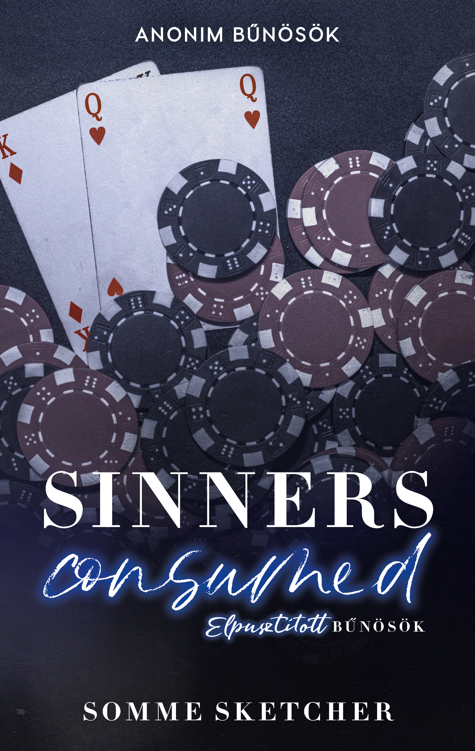 SINNERS CONSUMED - ELPUSZTÍTOTT BŰNÖSÖK- ANONIM BŰNÖSÖK ( ÉLFESTETT)