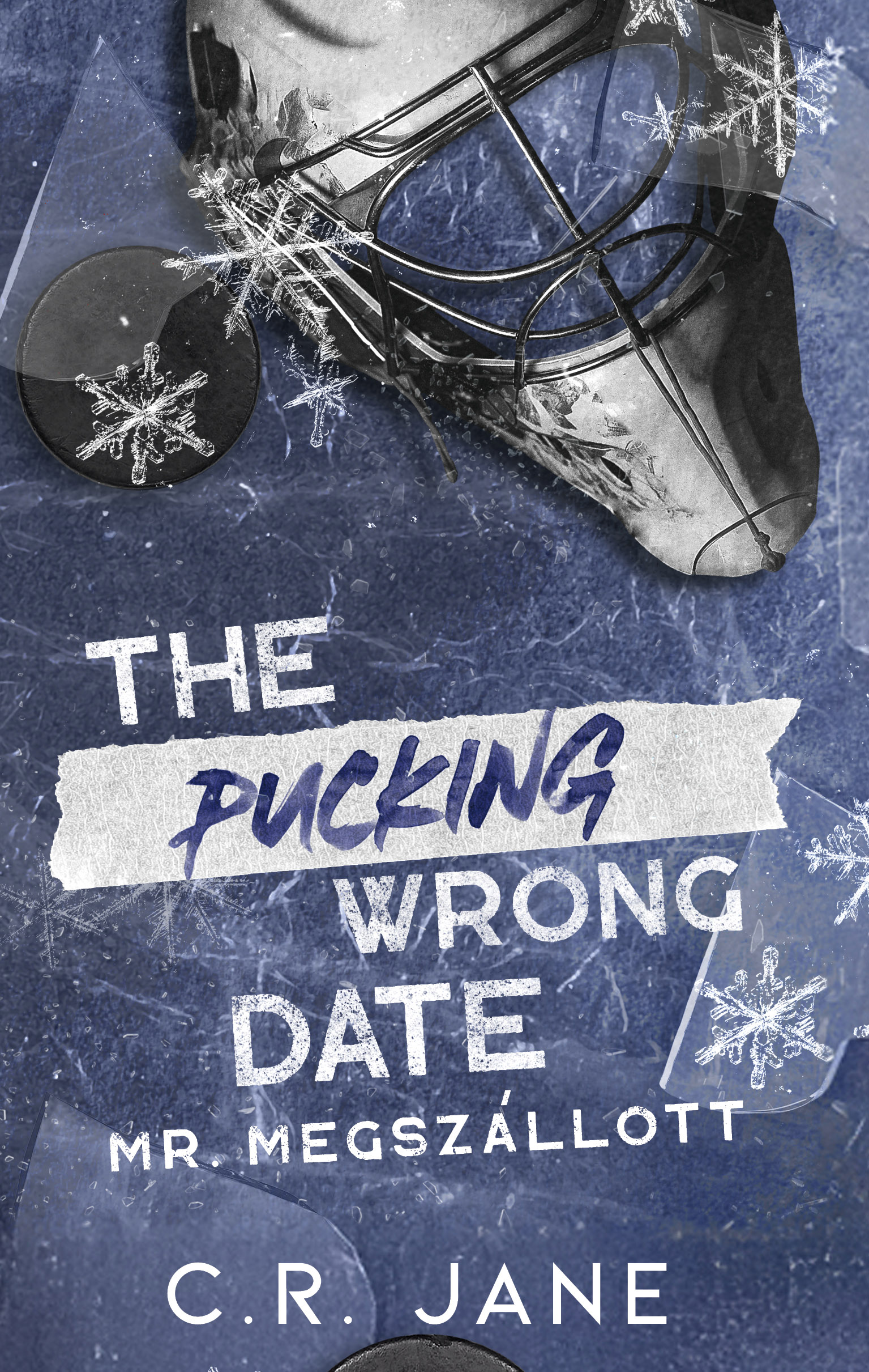 THE PUCKING WRONG DATE - MR. MEGSZÁLLOTT ( ÉLFESTETT)