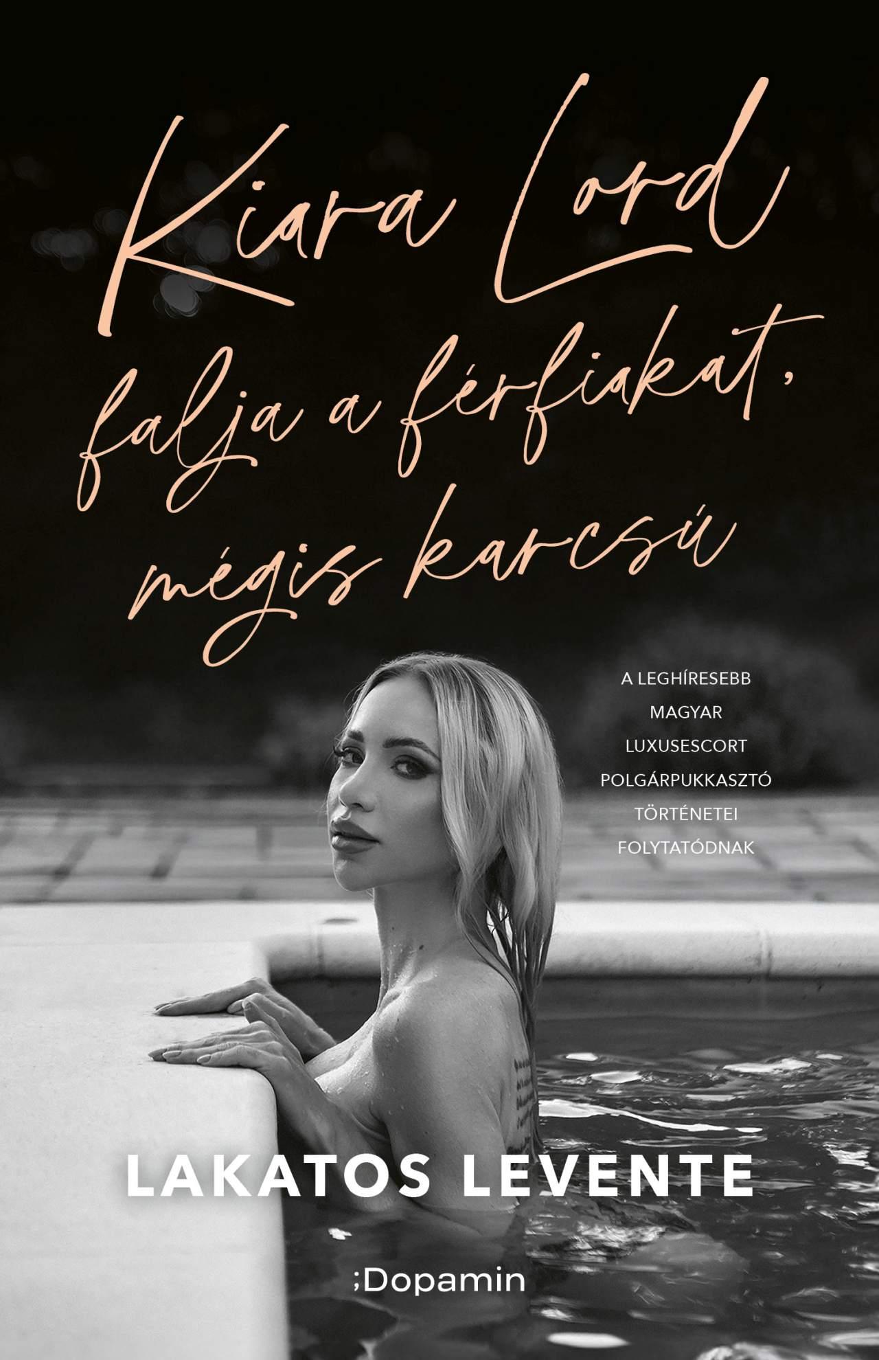 KIARA LORD FALJA A FÉRFIAKAT, MÉGIS KARCSÚ