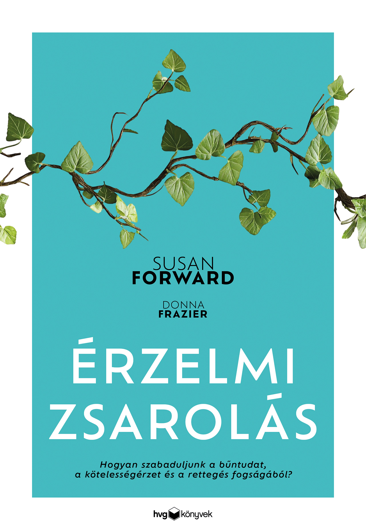 ÉRZELMI ZSAROLÁS - JAVÍTOTT ÁTDOLGOZOTT KIADÁS