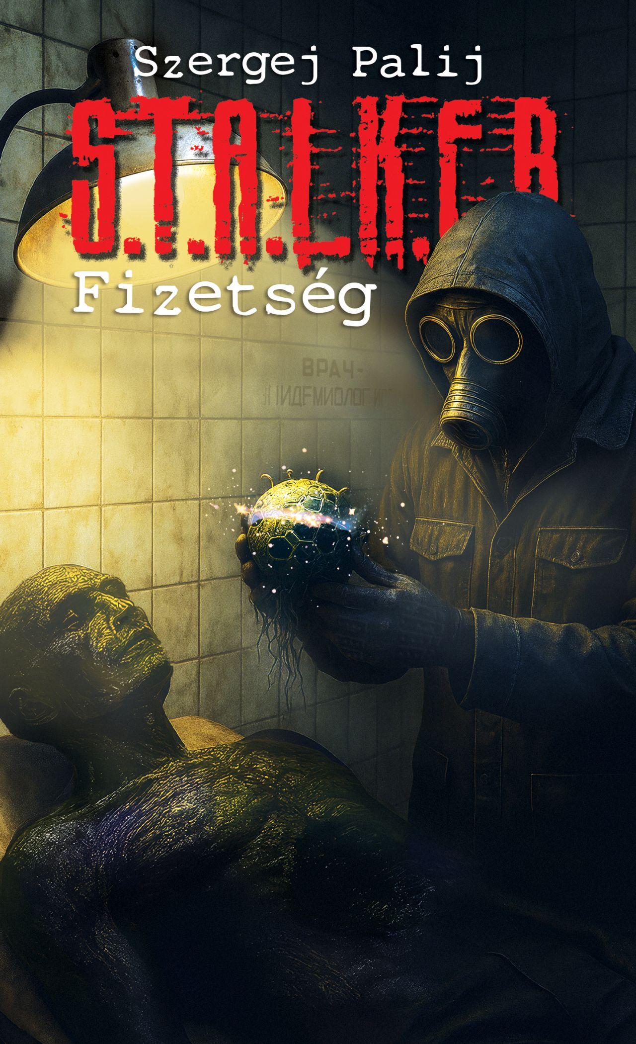 S.T.A.L.K.E.R. - FIZETSÉG