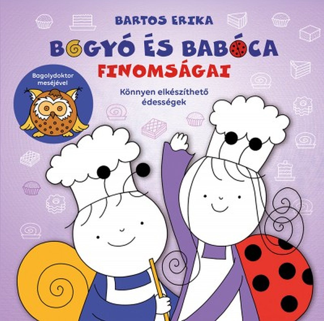 BOGYÓ ÉS BABÓCA FINOMSÁGAI ( ÖTÖDIK, JAVÍTOTT KIADÁS)