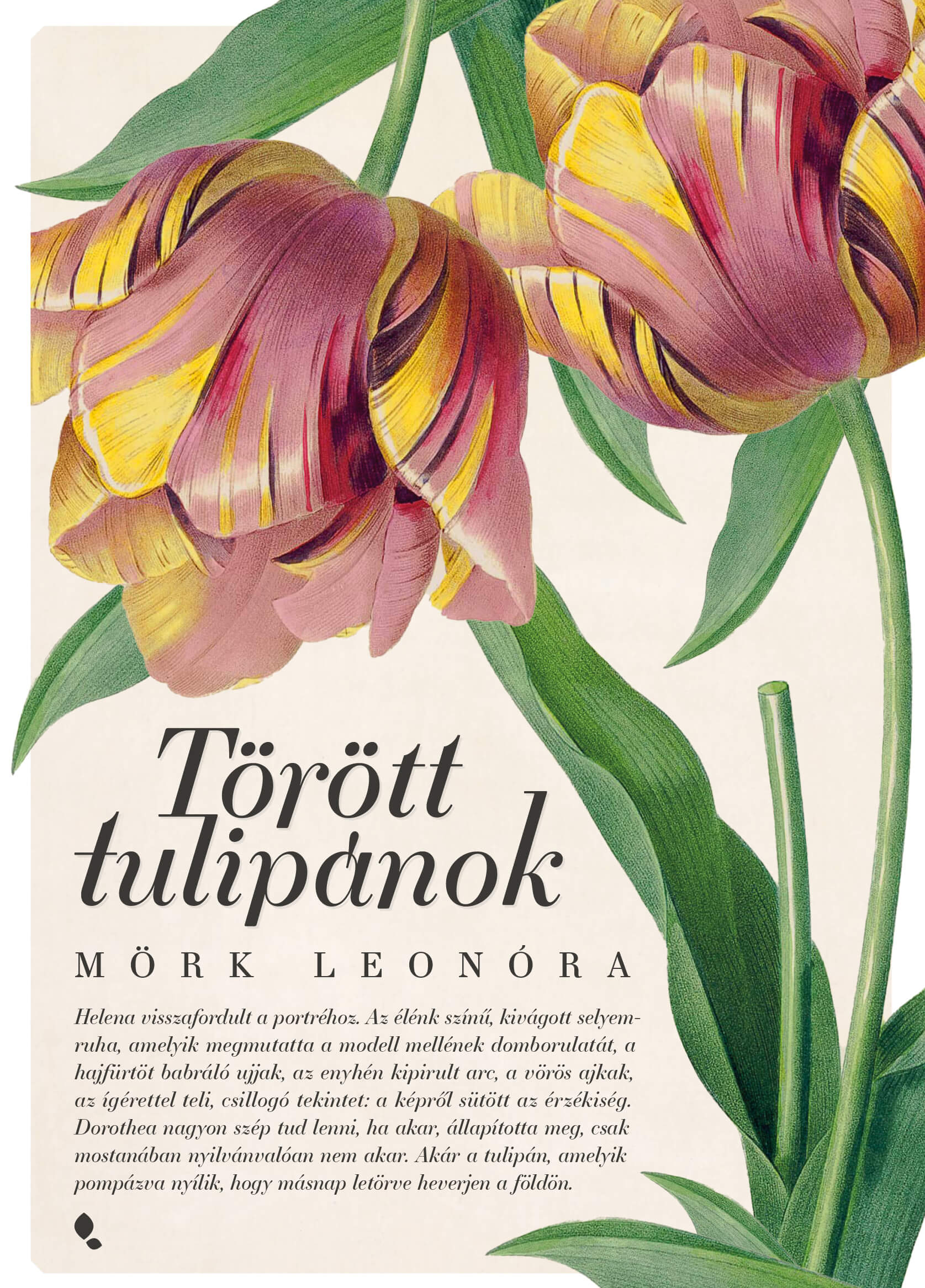 TÖRÖTT TULIPÁNOK - ÚJ KIADÁS