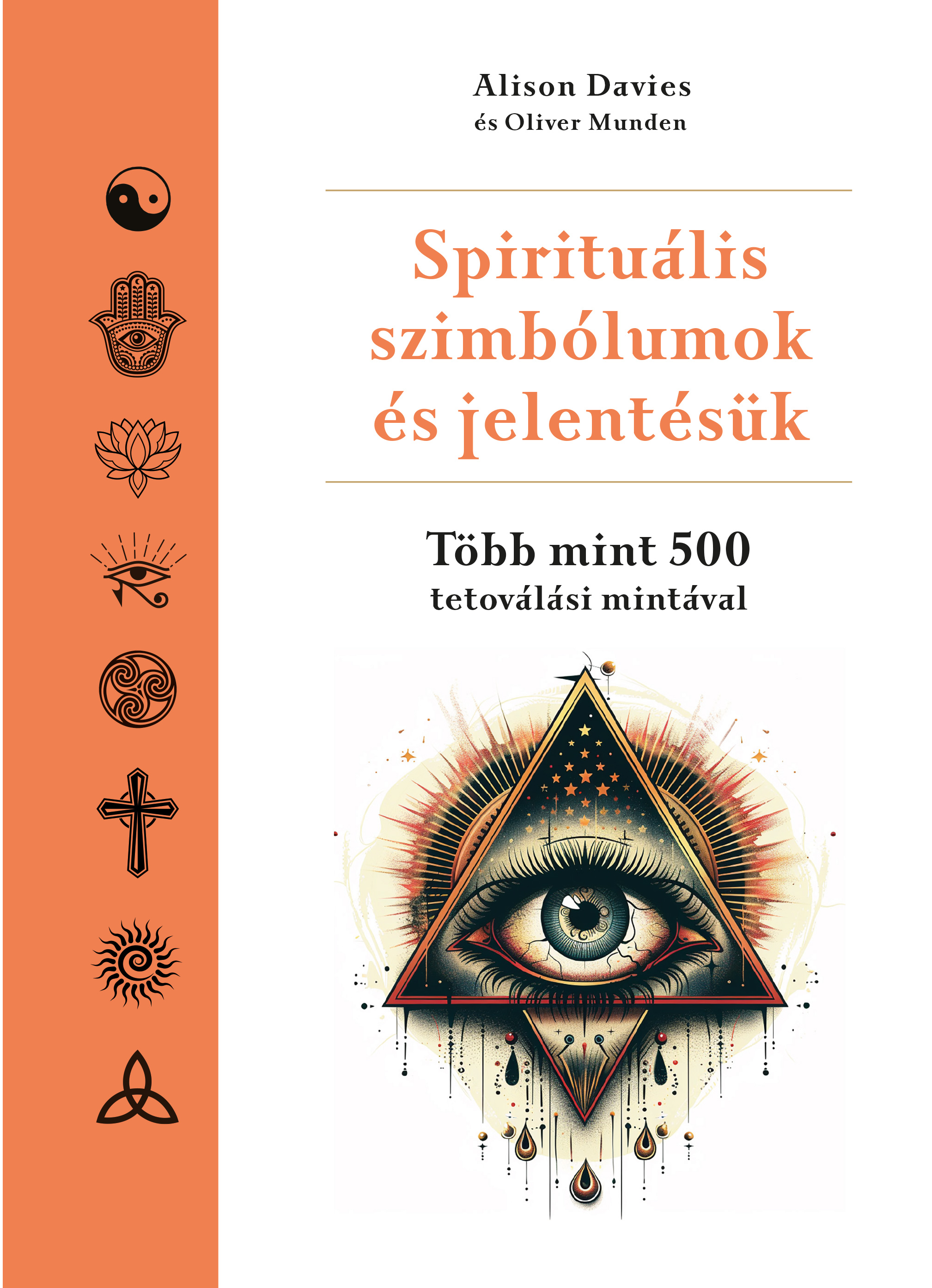 SPIRITUÁLIS SZIMBÓLUMOK ÉS JELENTÉSÜK - TÖBB MINT 500 TETOVÁLÁSI MINTÁVAL