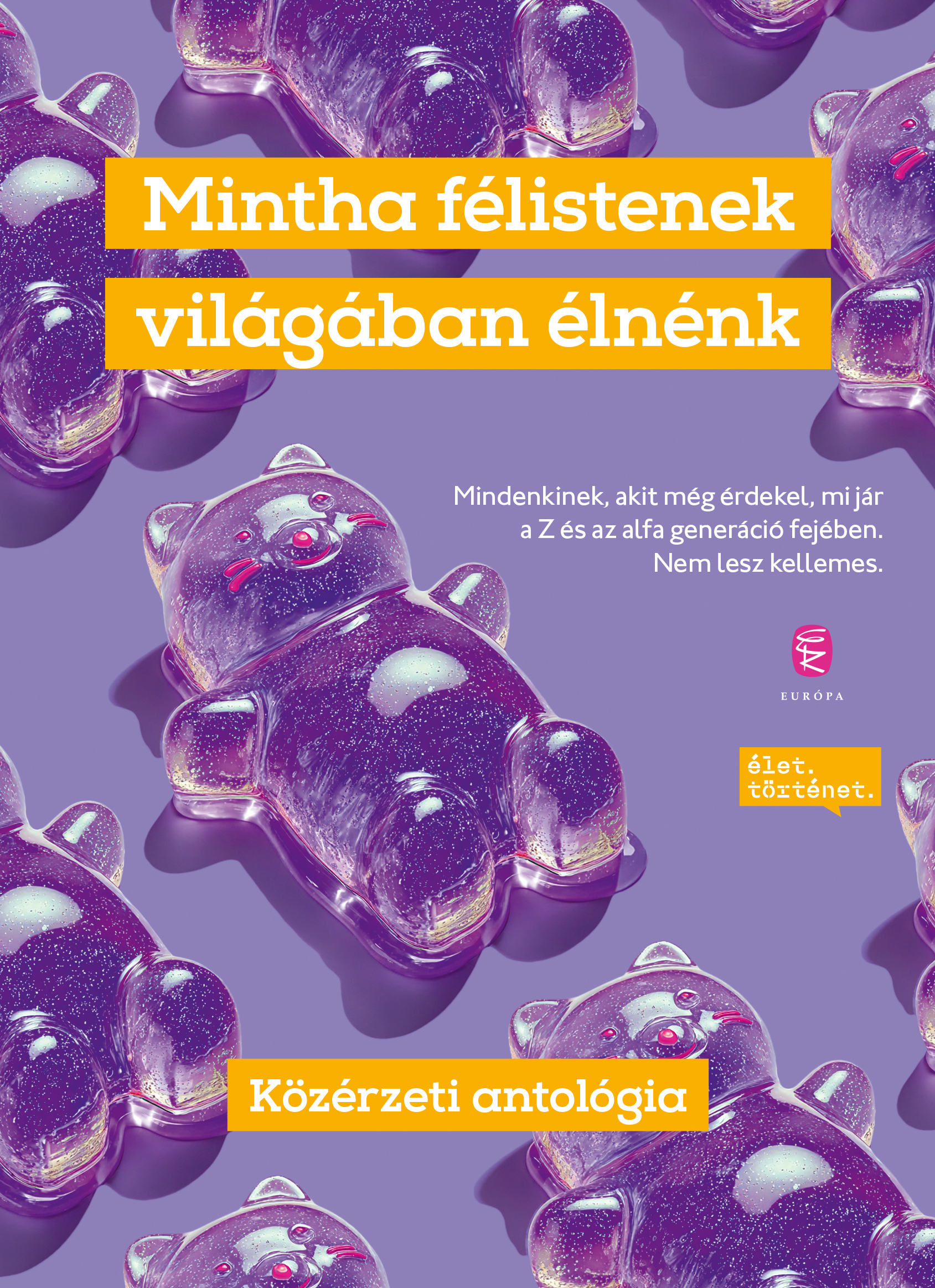 MINTHA FÉLISTENEK VILÁGÁBAN ÉLNÉNK -  KÖZÉRZETI ANTOLÓGIA