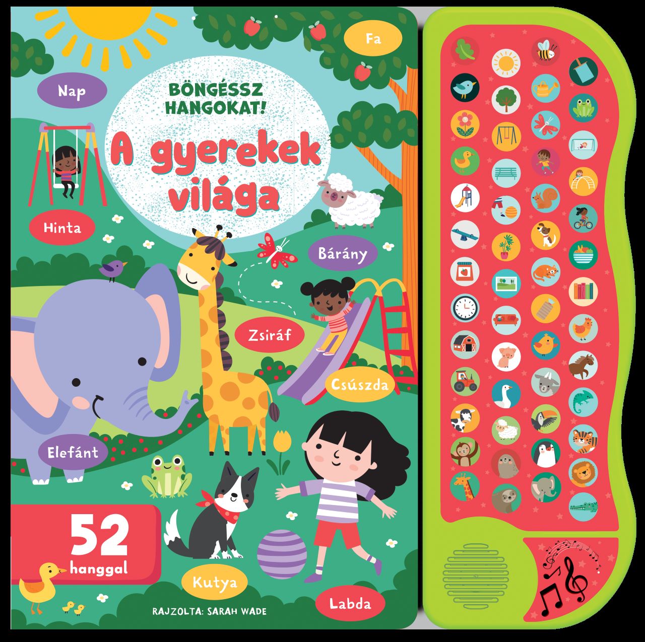 A GYEREKEK VILÁGA - BÖNGÉSSZ HANGOKAT!