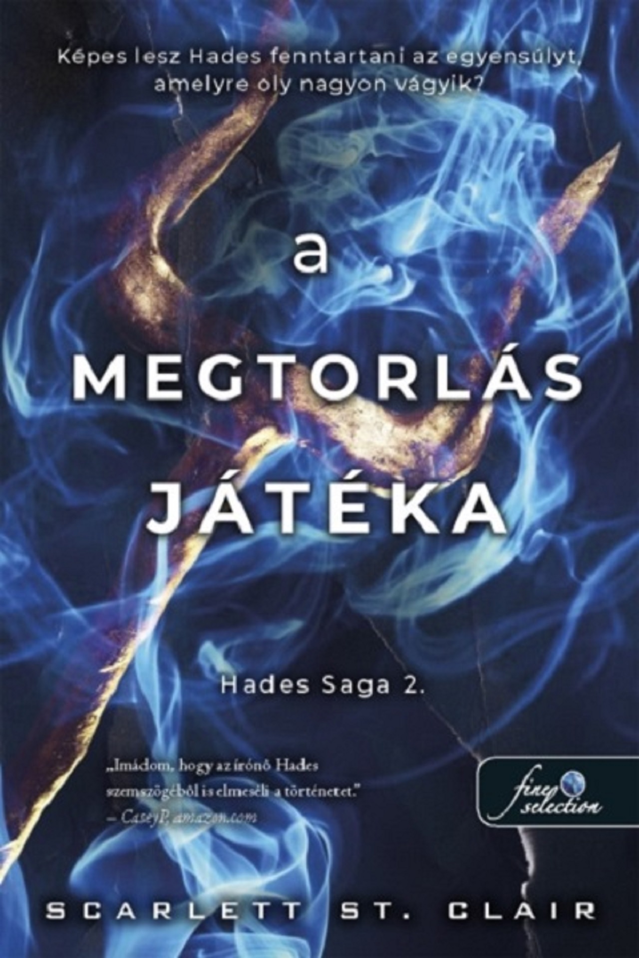 A MEGTORLÁS JÁTÉKA - HADES SAGA 2