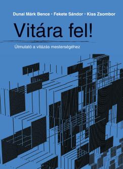 VITÁRA FEL! - ÚTMUTATÓ A VITÁZÁS MESTERSÉGÉHEZ