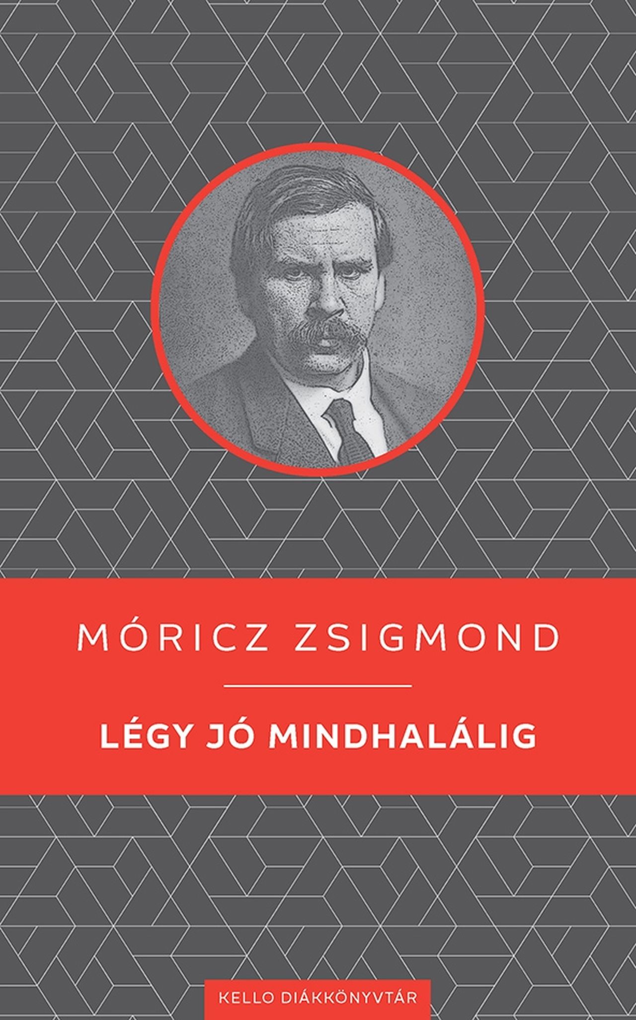 LÉGY JÓ MINDHALÁLIG - KELLO DIÁKKÖNYVTÁR