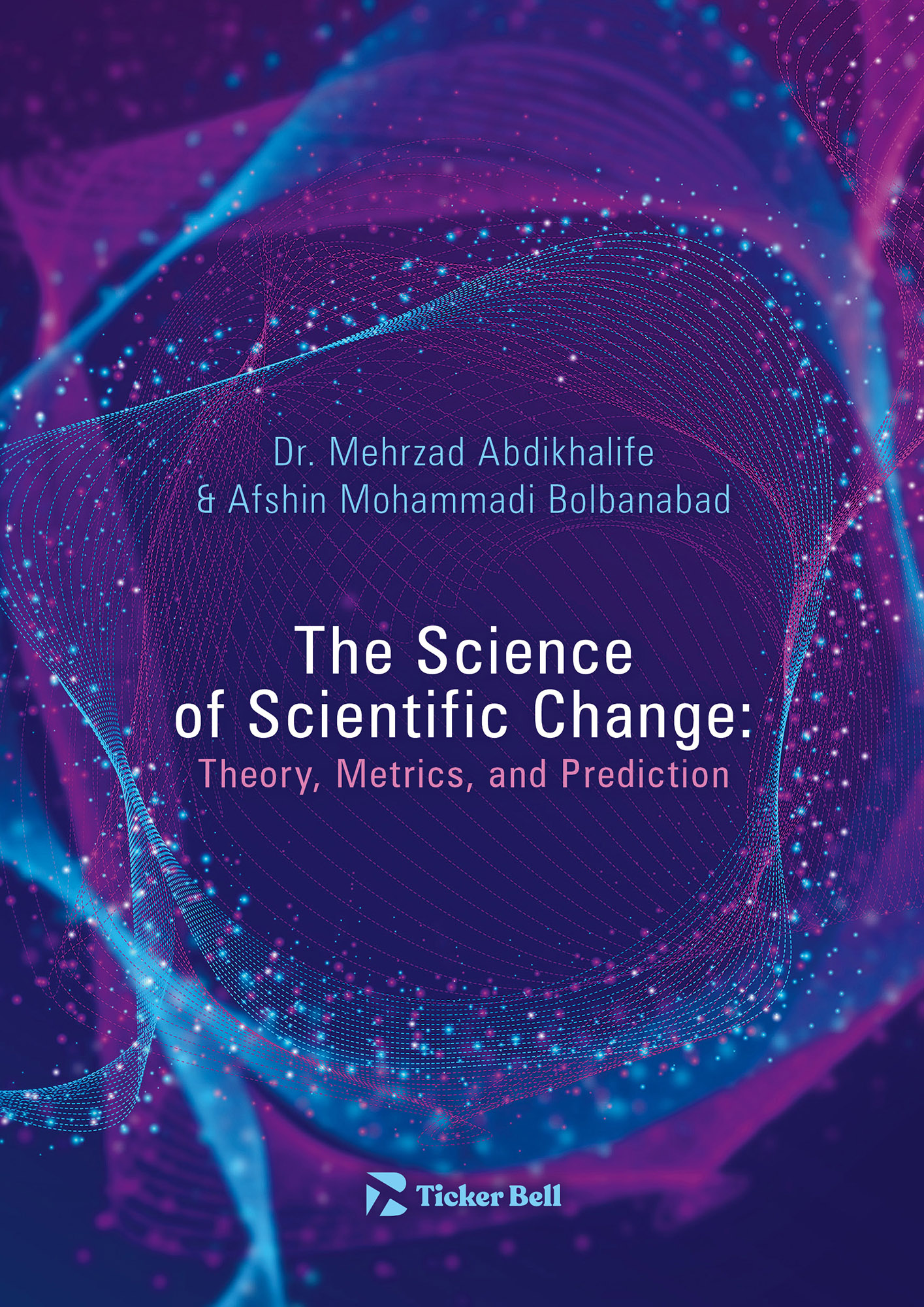 THE SCIENCE OF SCIENTIFIC CHANGE: THEORY, METRICS, AND PREDICTION