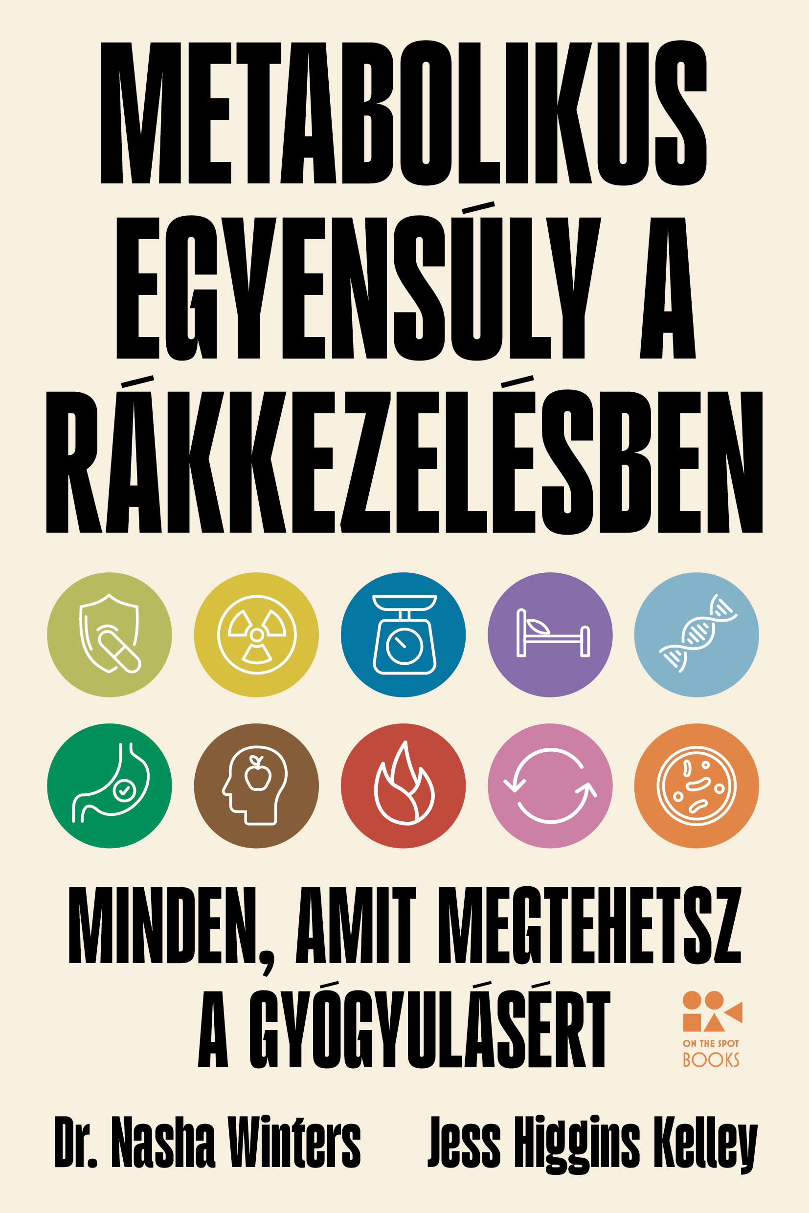 METABOLIKUS EGYENSÚLY A RÁKKEZELÉSBEN - MINDEN, AMIT MEGTEHETSZ A GYÓGYULÁSÉRT