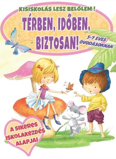 TÉRBEN, IDŐBEN, BIZTOSAN! - KISISKOLÁS LESZ BELŐLEM!