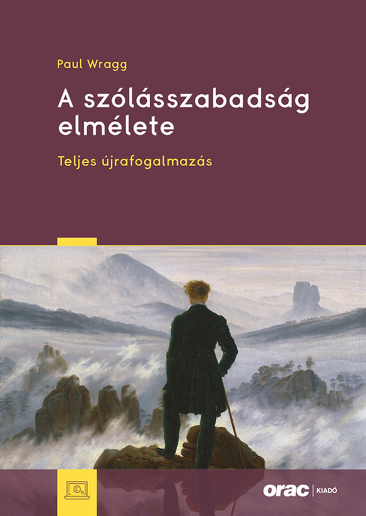 A SZÓLÁSSZABADSÁG ELMÉLETE - TELJES ÚJRAFOGALMAZÁS