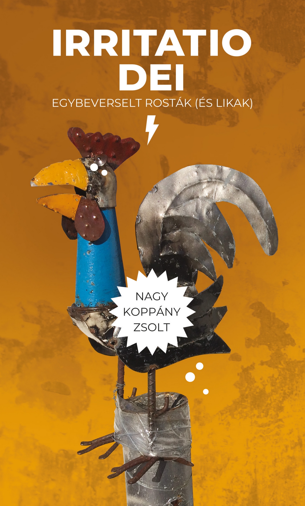 IRRITATIO DEI - EGYBEVERSELT ROSTÁK (ÉS LIKAK)