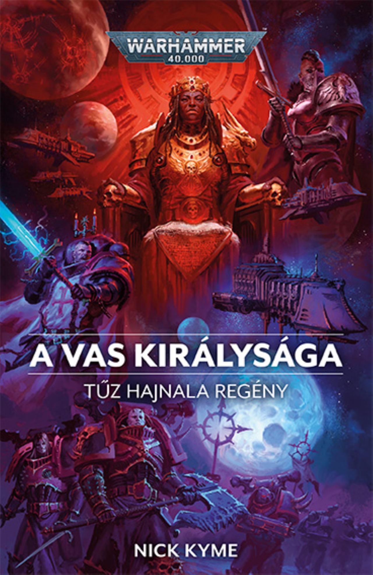 A VAS KIRÁLYSÁGA - TŰZ HAJNALA REGÉNY