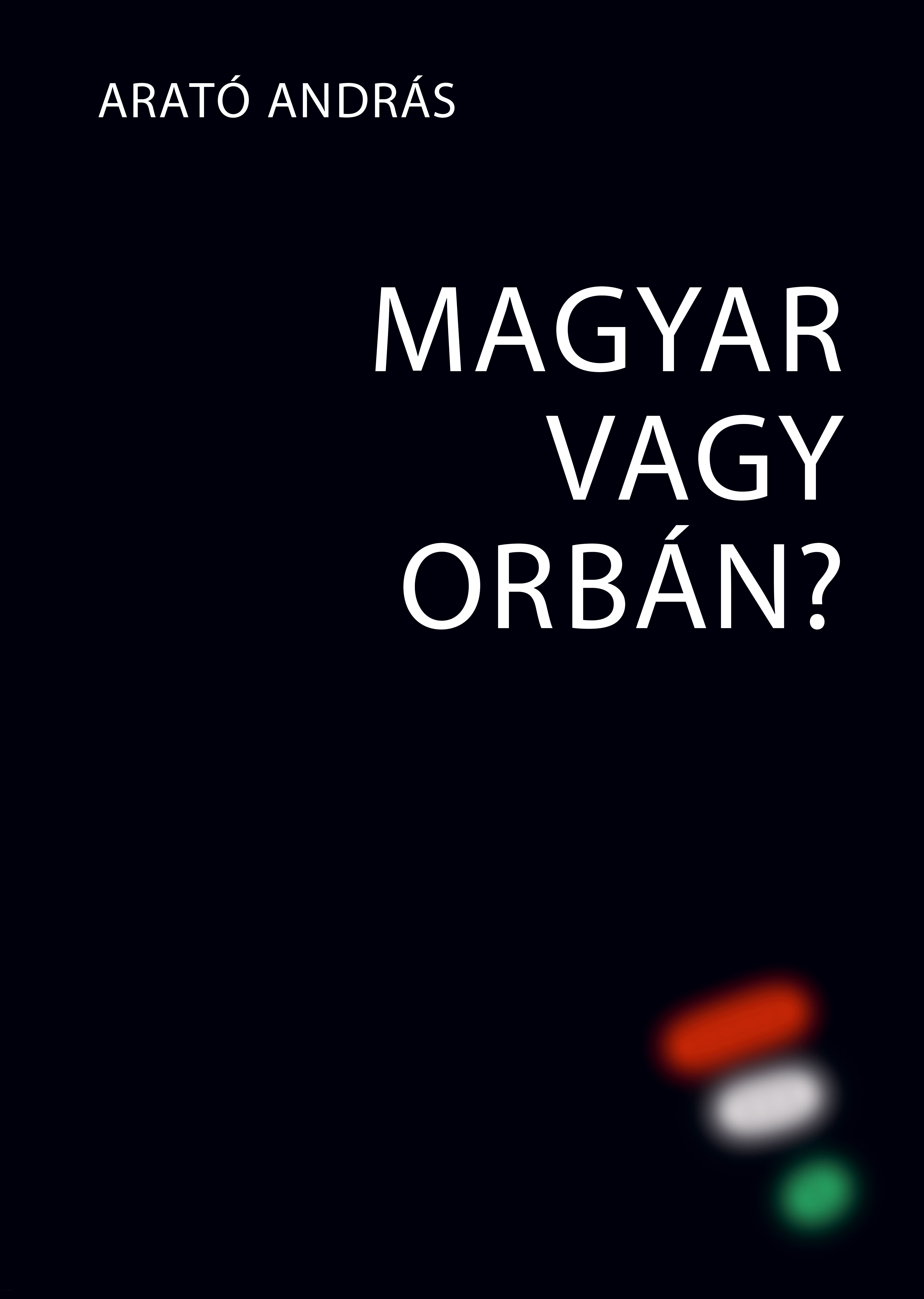 MAGYAR VAGY ORBÁN?