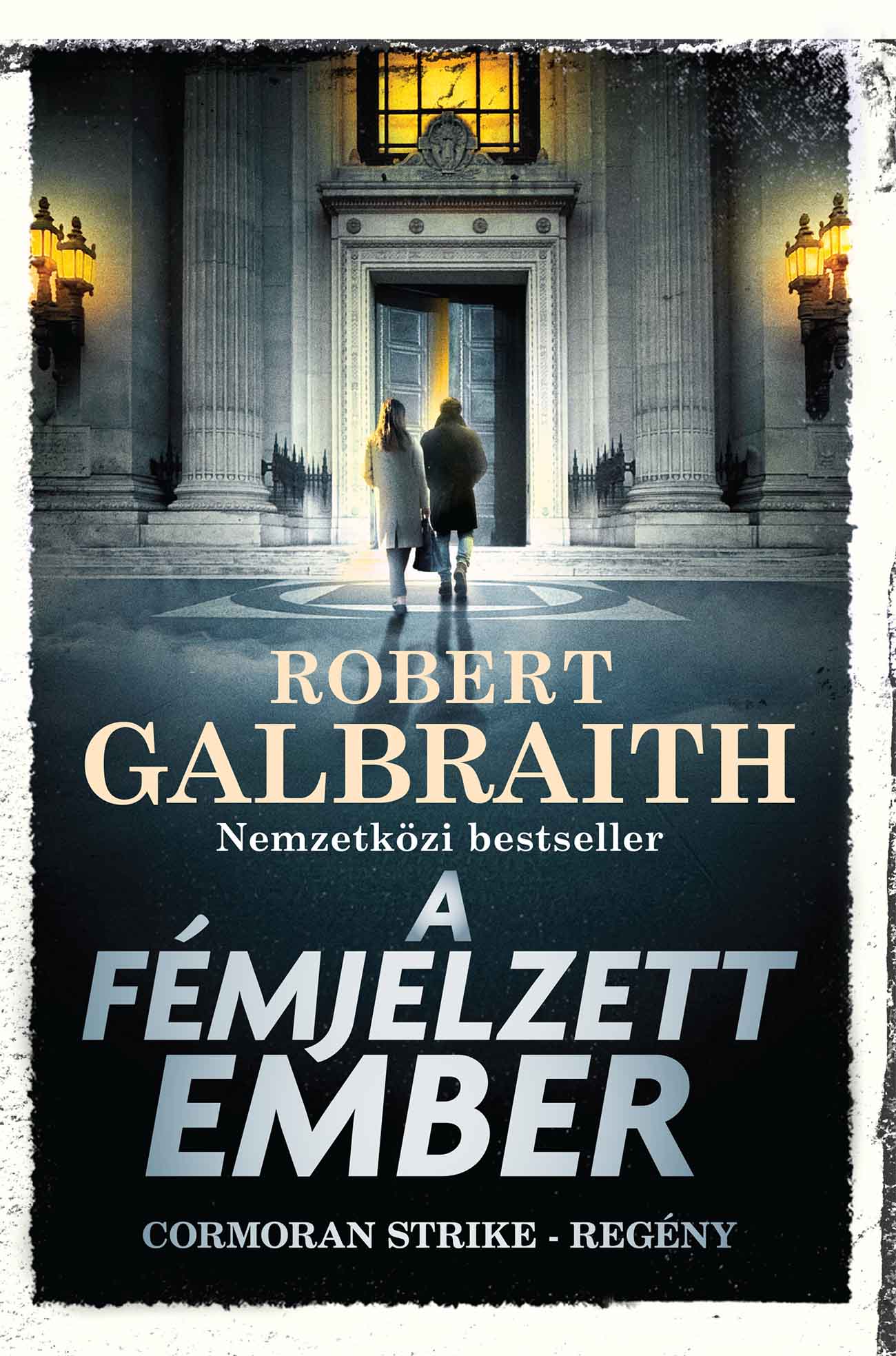 A FÉMJELZETT EMBER - CORMORAN STRIKE-REGÉNY