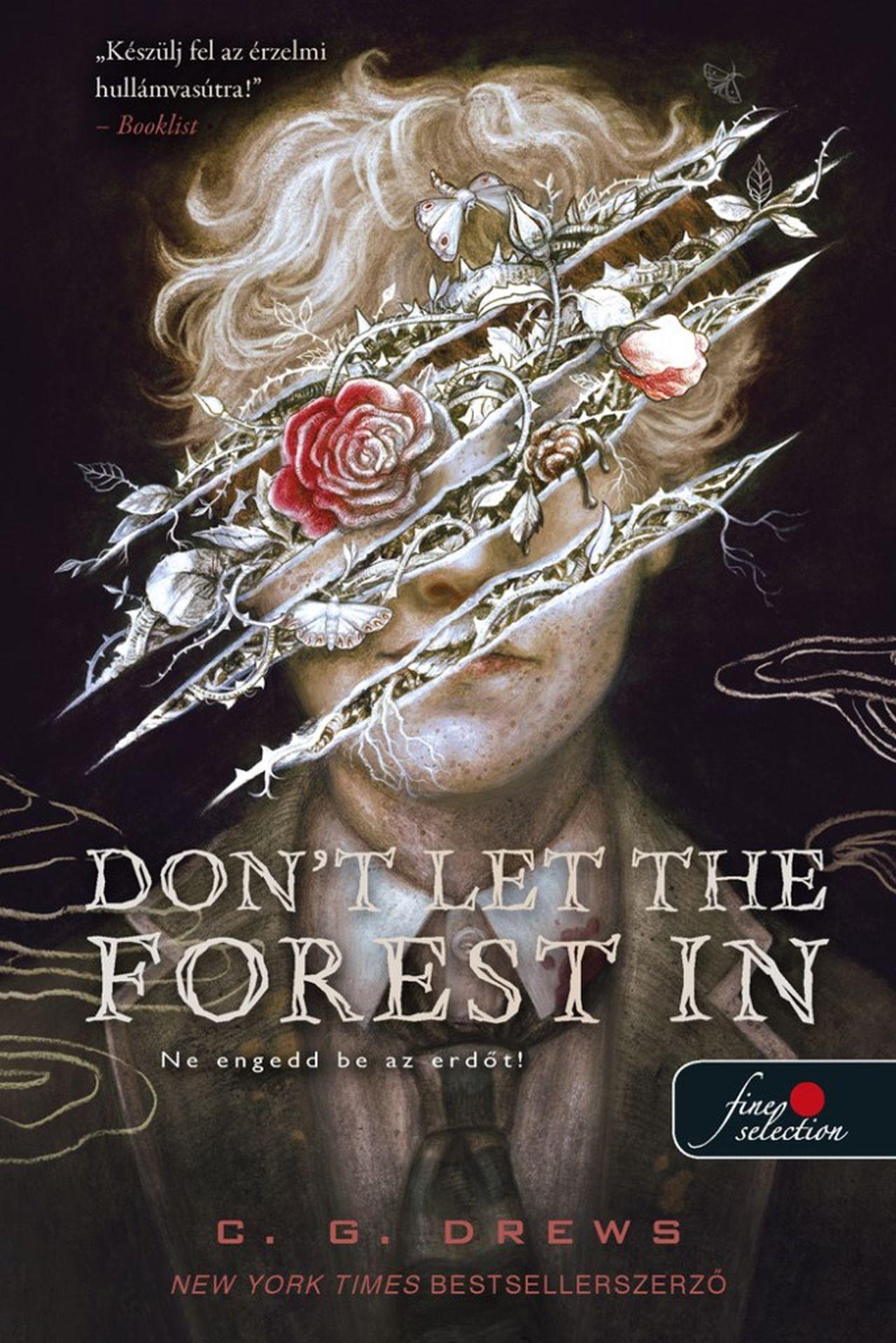 DON\'T LET THE FOREST IN - NE ENGEDD BE AZ ERDŐT!