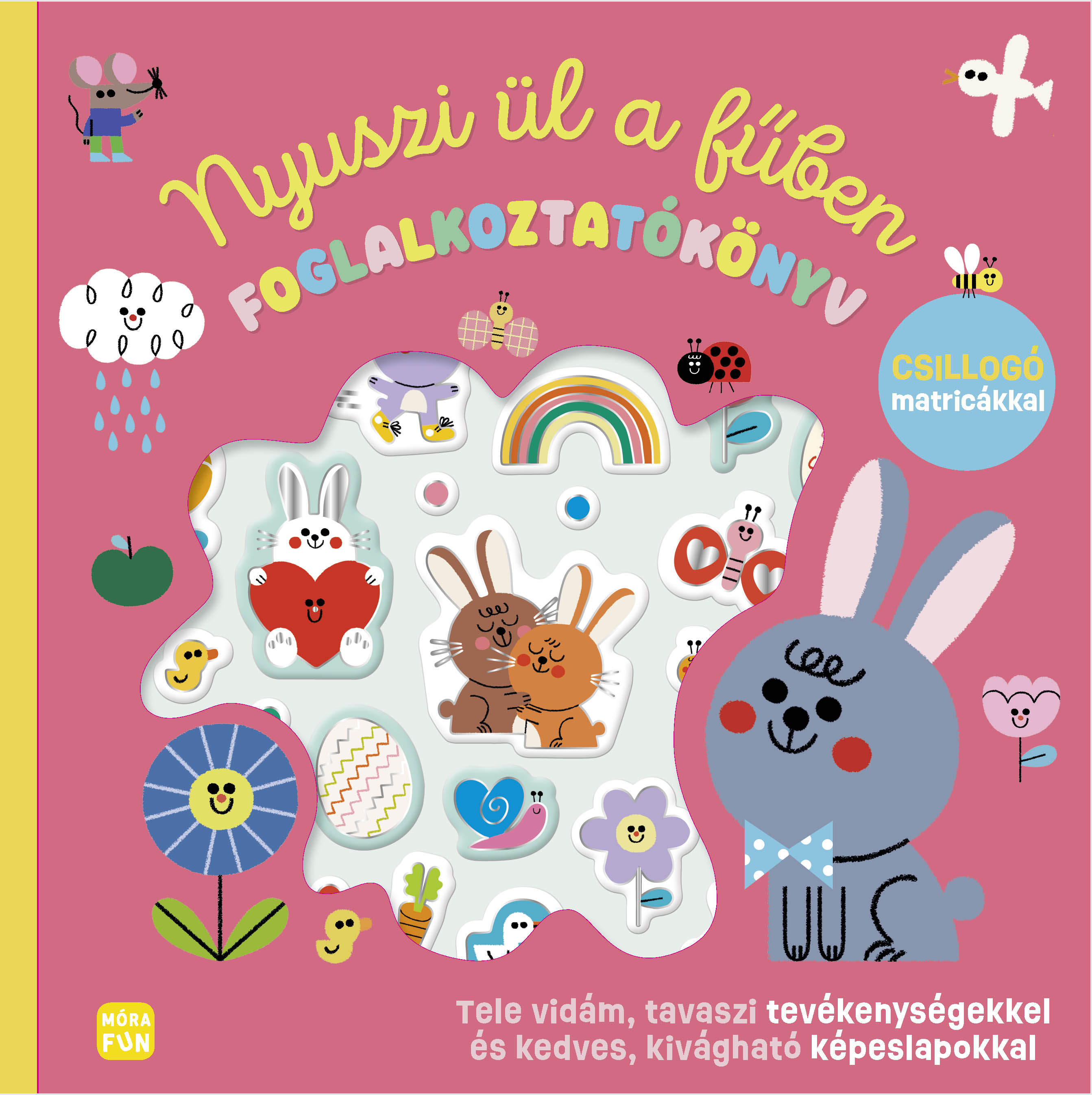 NYUSZI ÜL A FŰBEN - FOGLALKOZTATÓKÖNYV CSILLOGÓ MATRICÁKKAL