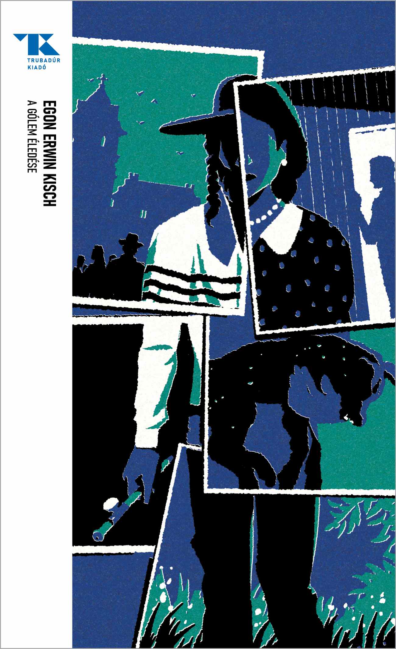 A GÓLEM ÉLEDÉSE - TRUBADÚR ZSEBKÖNYV 98.