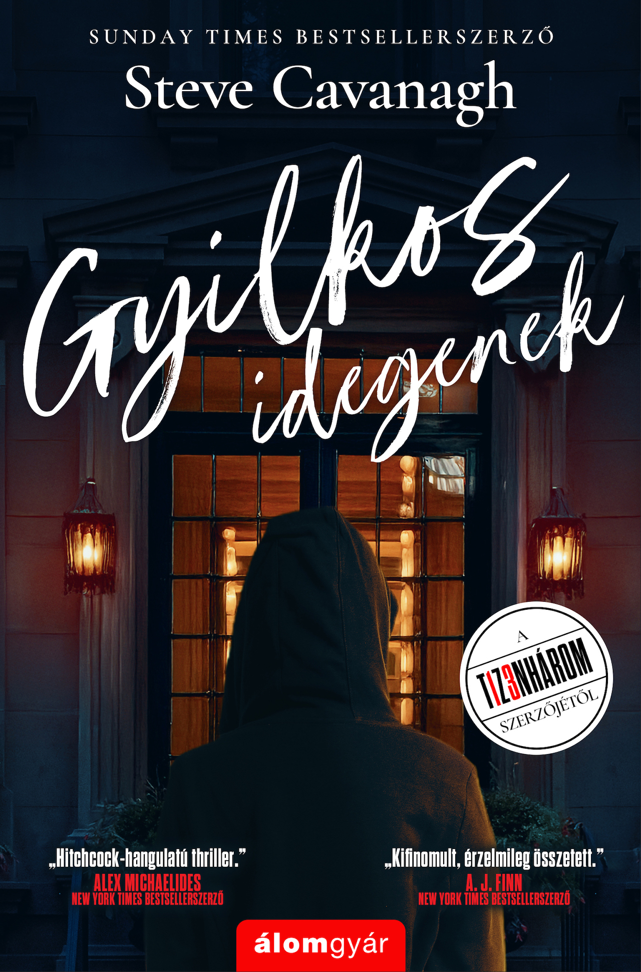 GYILKOS IDEGENEK