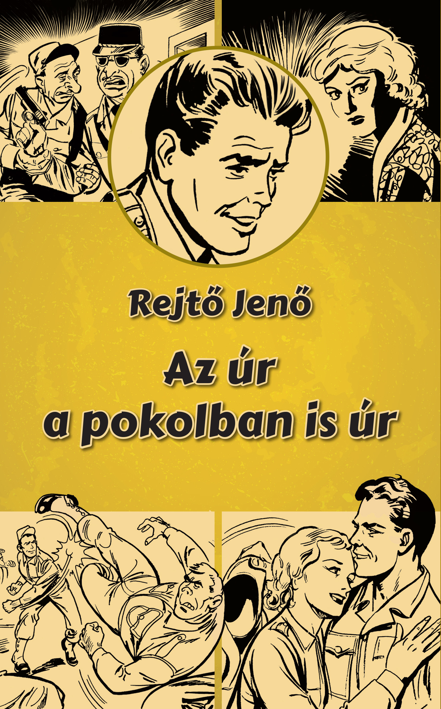 AZ ÚR A POKOLBAN IS ÚR