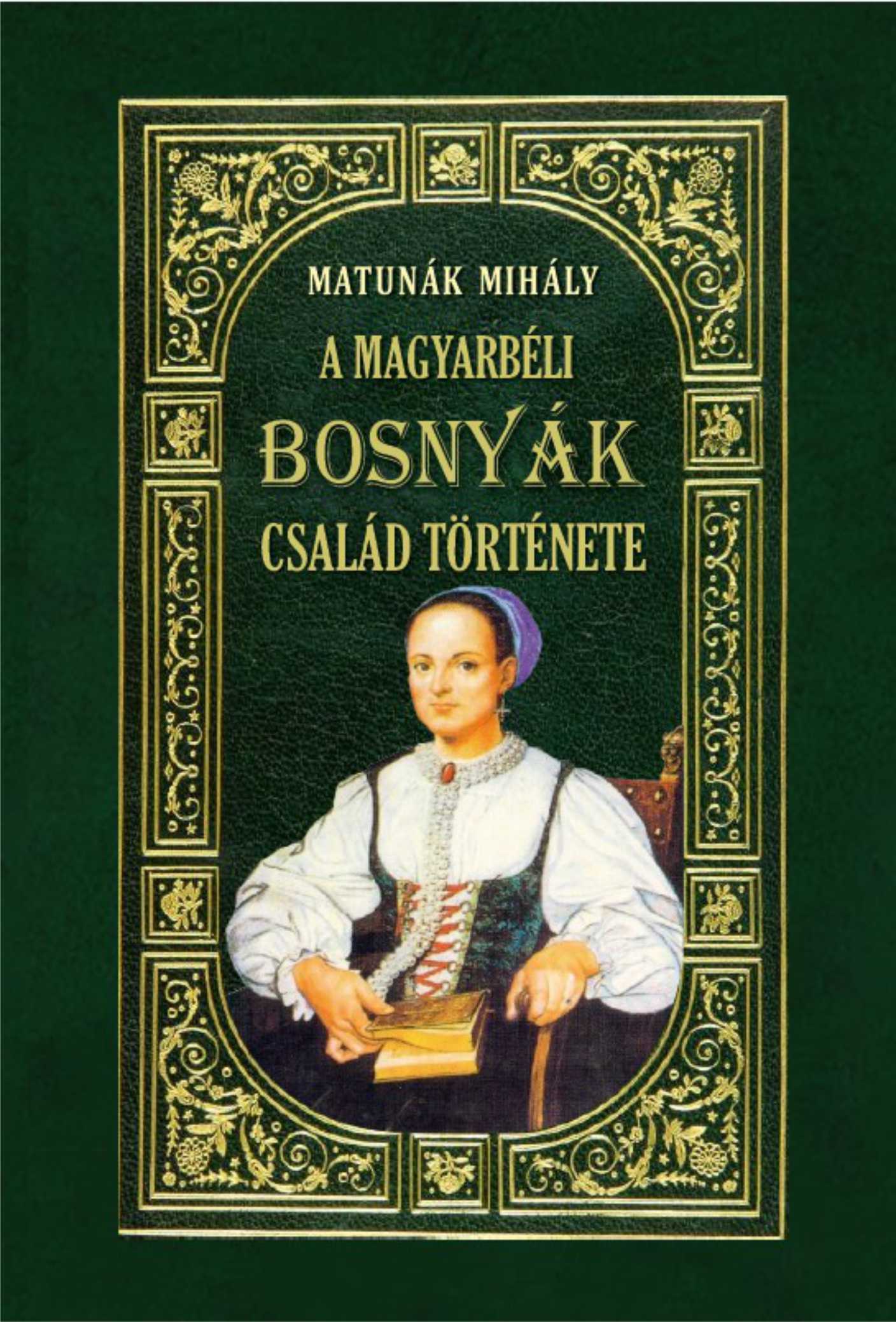 A MAGYARBÉLI BOSNYÁK-CSALÁD TÖRTÉNETE