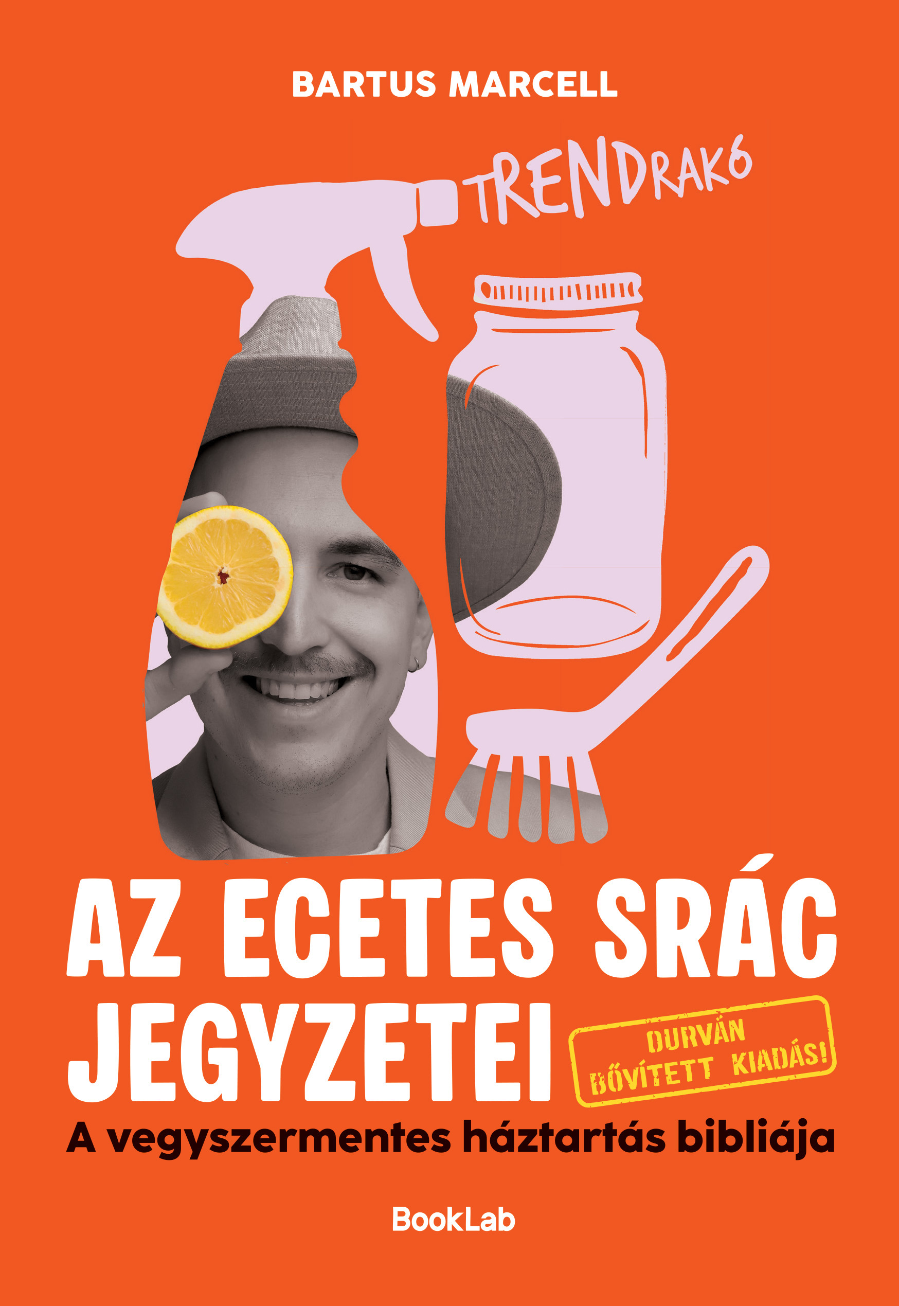 AZ ECETES SRÁC JEGYZETEI - DURVÁN BŐVÍTETT KIADÁS